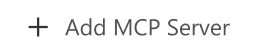 Add MCP Server button